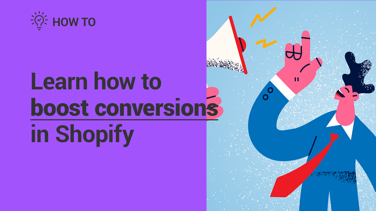 Boost conversions in Shopify