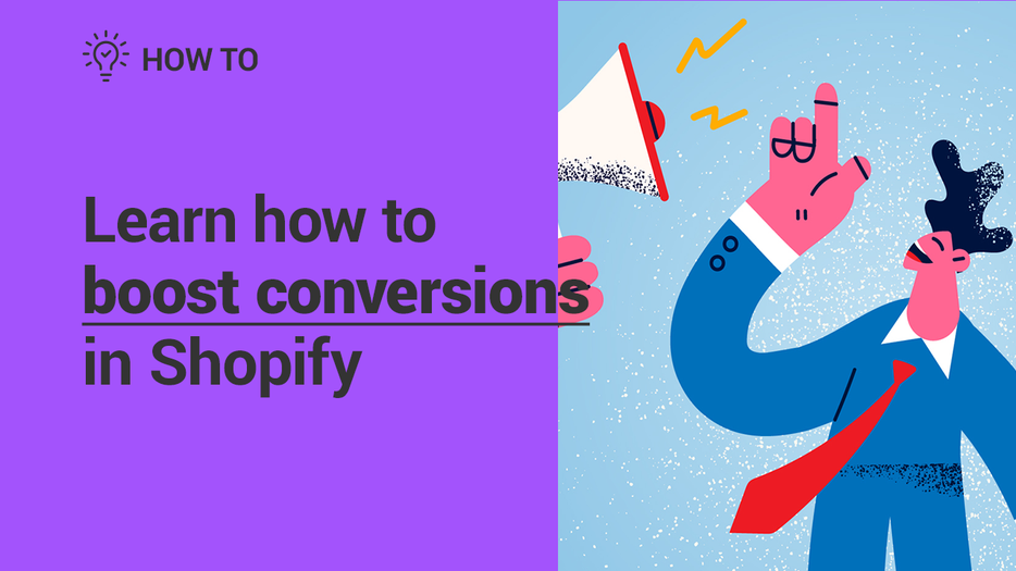 Boost conversions in Shopify