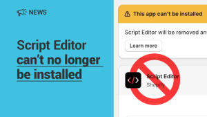 Shopify Script Editor no longer available