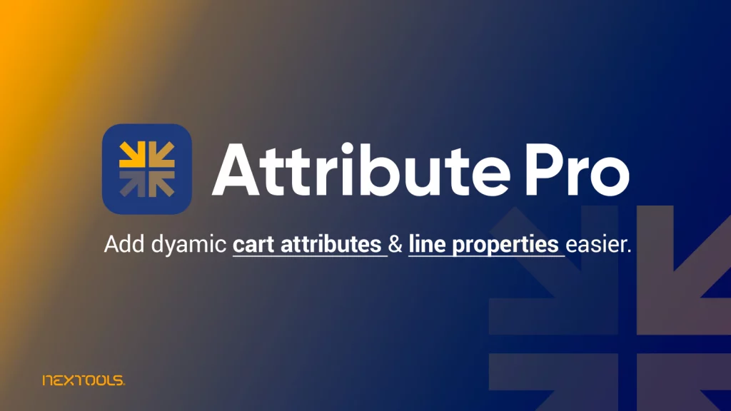 How to Boost Your Shopify Store Setting Cart Attributes Using AttributePro